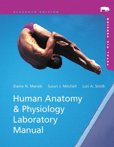 Human Anatomy & Physiology Laboratory Manual, Fetal Pig Version Plus MasteringA&P with eText  Access Card Package (11th Editio,Used
