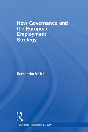 New Governance and the European Employment Strategy (Routledge Research in EU Law),Used