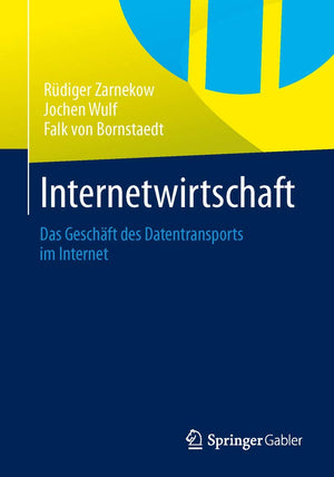 Internetwirtschaft: Das Geschft Des Datentransports Im Internet (German Edition),Used