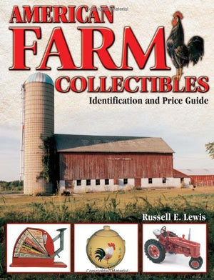 American Farm Collectibles: Identification and Price Guide,Used
