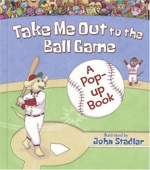 Take Me Out To The Ball Game: A Popup Book,New