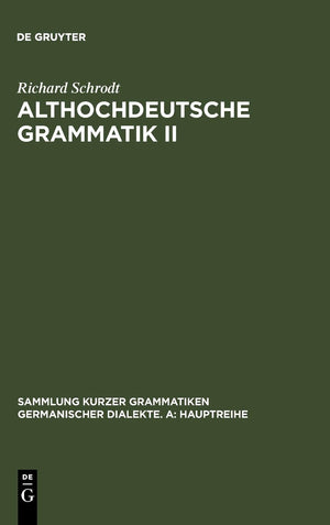 Althochdeutsche Grammatik II: Syntax (Sammlung kurzer Grammatiken germanischer Dialekte. A: Hauptreihe, 5/2) (German Edition),New