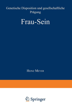 Frau  Sein: Genetische Disposition und gesellschaftliche Prgung (German Edition),Used