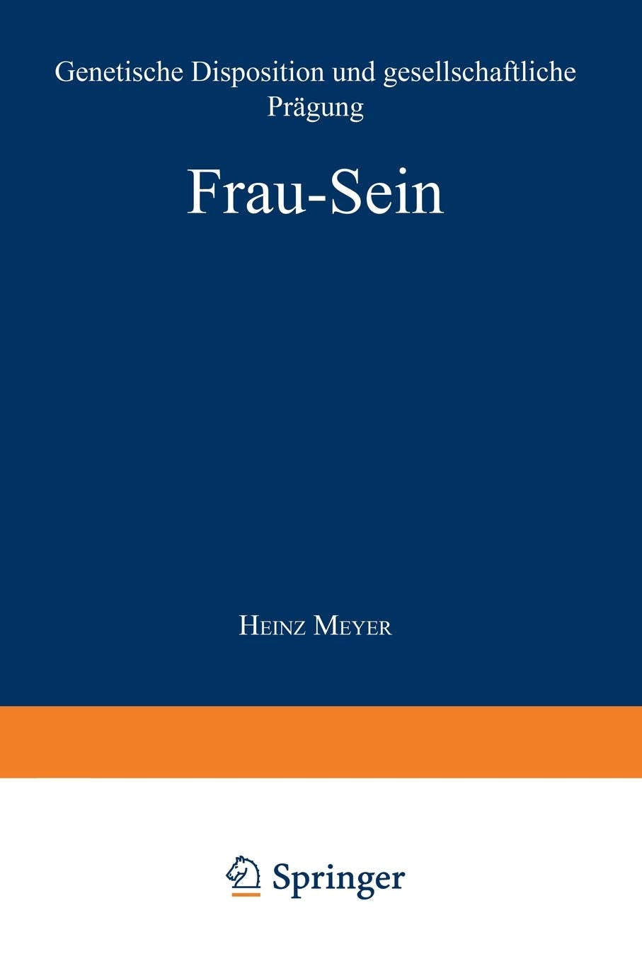 Frau  Sein: Genetische Disposition und gesellschaftliche Prgung (German Edition),Used