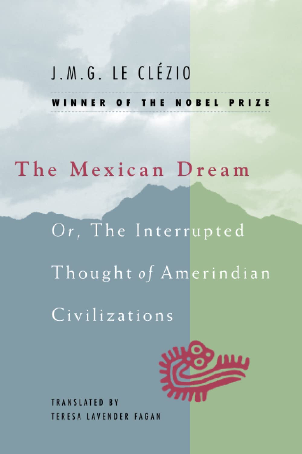 The Mexican Dream: Or, The Interrupted Thought Of Amerindian Civilizations,Used