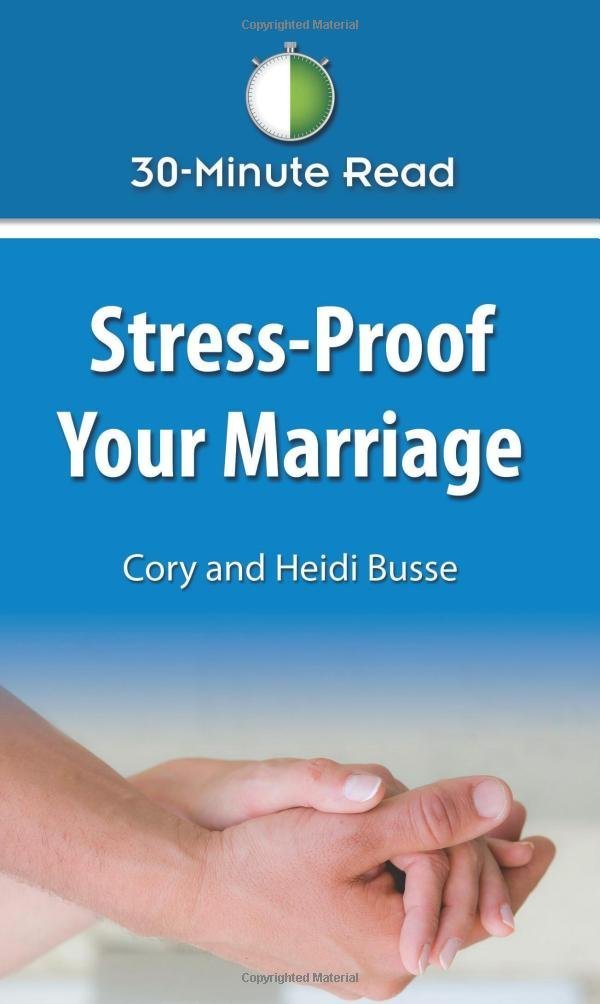 30 Minute Read: StressProof Your Marriage,Used