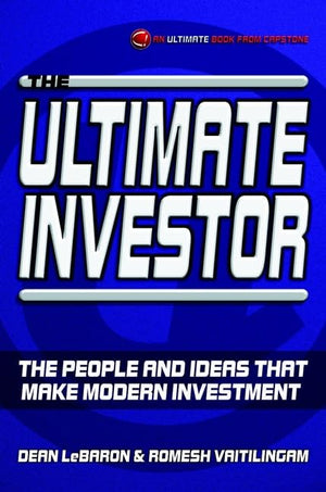 The Ultimate Investor: The People and Ideas That Make Modern Investment,Used