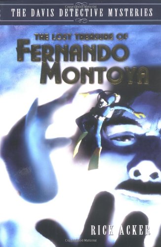 The Lost Treasure Of Fernando Montoya (The Davis Detective Mysteries, Book 2),Used