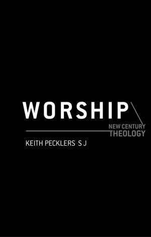 Worship: A Primer In Christian Ritual (New Century Theology),Used