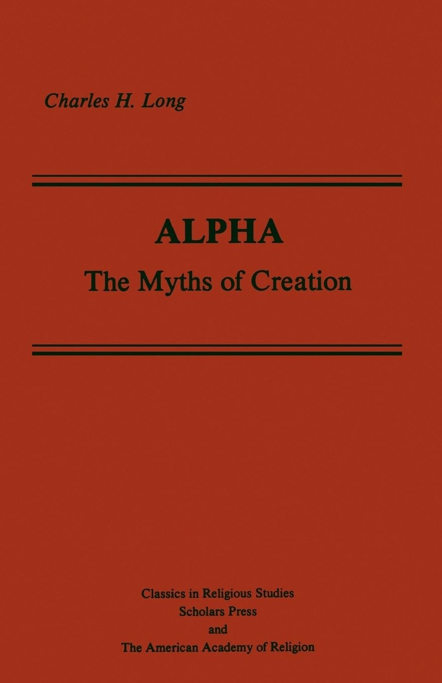 Alpha: The Myths of Creation (AAR Classics in Religious Studies Series),Used