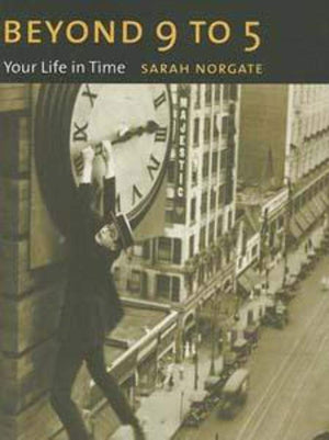 Beyond 9 to 5: Your Life in Time (Maps of the Mind),Used
