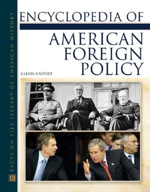 Encyclopedia Of American Foreign Policy (Facts On File Library Of American History),New