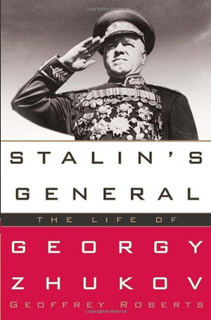 Stalins General: The Life of Georgy Zhukov,Used
