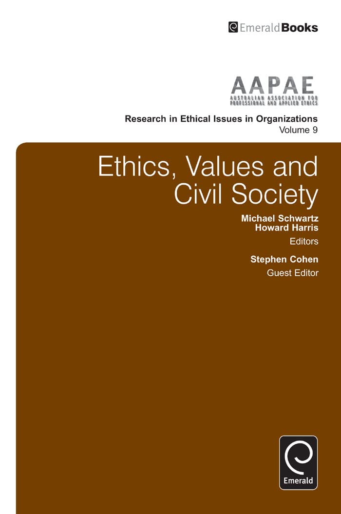 Ethics, Values and Civil Society (Research in Ethical Issues in Organizations, 9),Used
