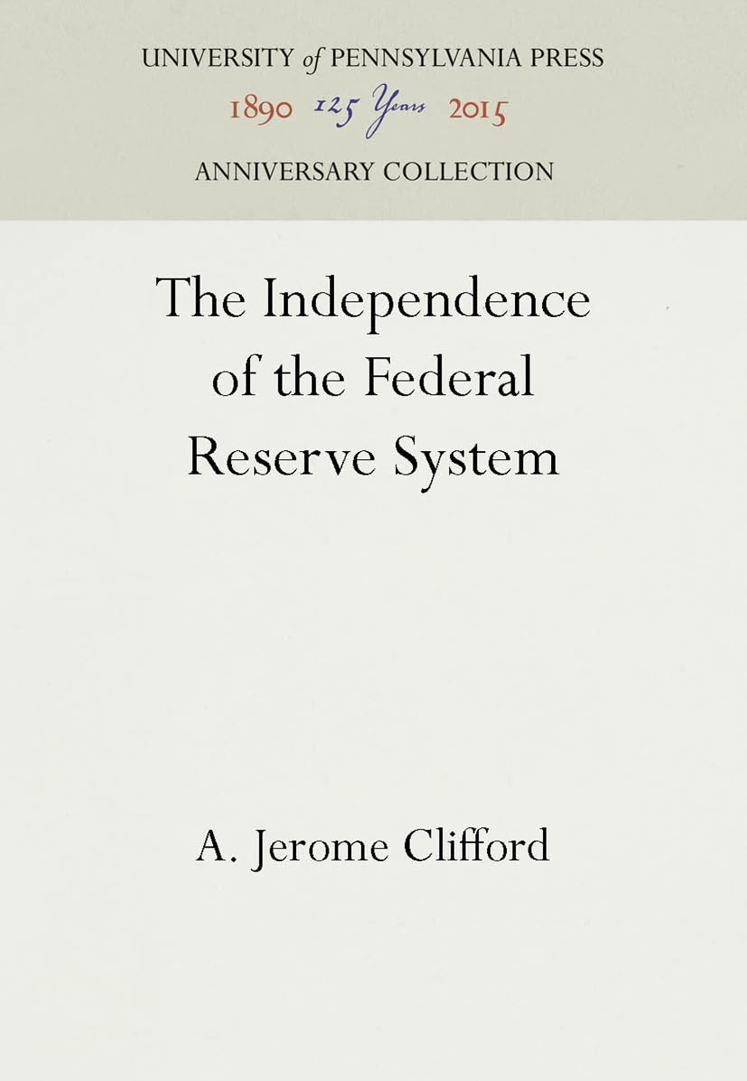 The Independence Of The Federal Reserve System (Anniversary Collection),Used
