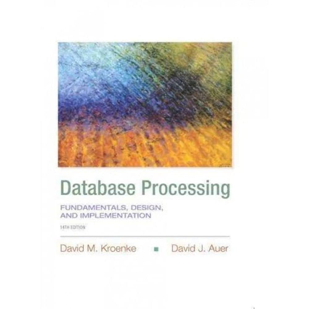 Database Processing: Fundamentals, Design, and Implementation (14th Edition),Used