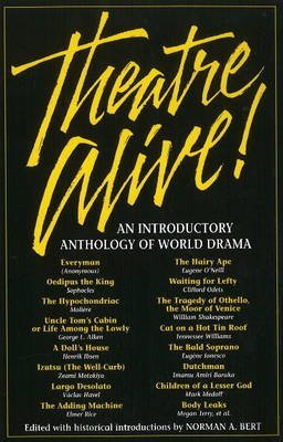 Theatre Alive!: An Introductory Anthology of World Drama,Used