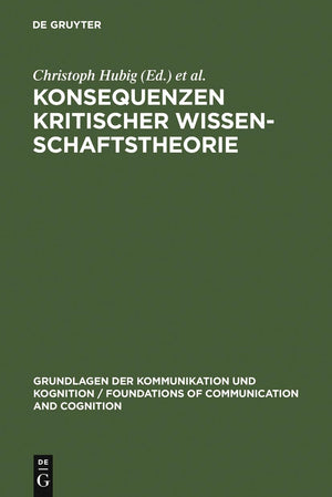 Konsequenzen kritischer Wissenschaftstheorie (Grundlagen Der Kommunikation Und Kognition / Foundations of) (German Edition),Used