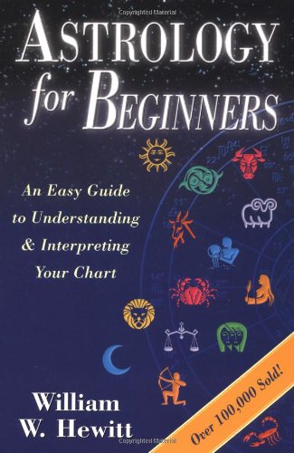 Astrology for Beginners: An Easy Guide to Understanding & Interpreting Your Chart,Used