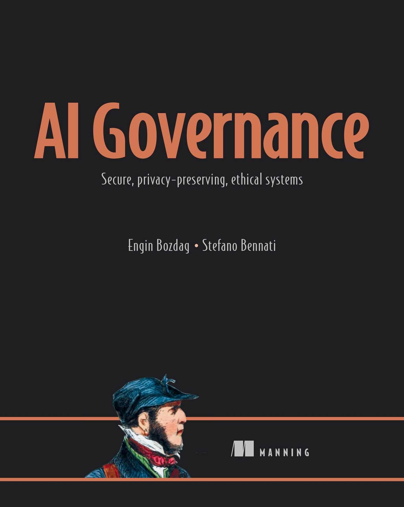 Ai Governance: Secure, PrivacyPreserving, Ethical Systems