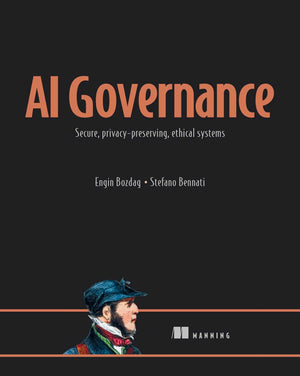 Ai Governance: Secure, PrivacyPreserving, Ethical Systems