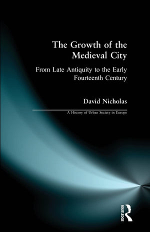 The Growth of the Medieval City (A History of Urban Society in Europe),Used