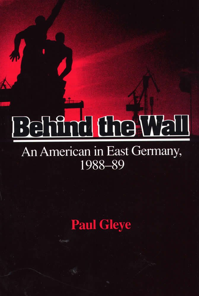 Behind the Wall: An American in East Germany, 198889,Used