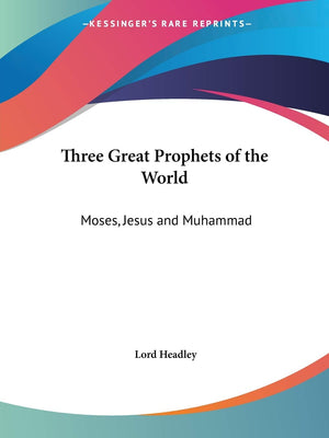Three Great Prophets of the World: Moses, Jesus and Muhammad,Used