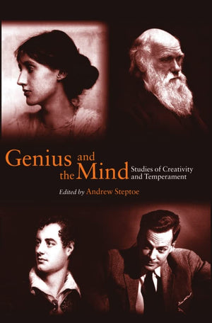 Genius and the Mind: Studies of Creativity and Temperament,Used