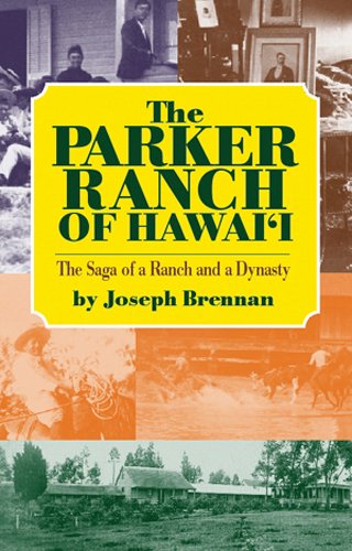 The Parker Ranch of Hawaii: A Saga of a Ranch and a Dynasty,Used