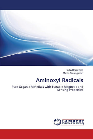 Aminoxyl Radicals: Pure Organic Materials with Tunable Magnetic and Sensing Properties,Used
