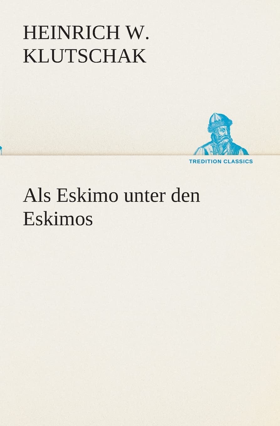 Als Eskimo unter den Eskimos (German Edition),Used