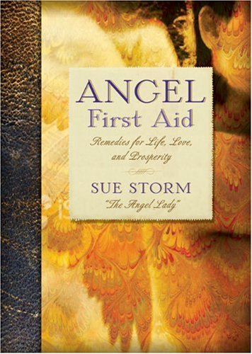 Angel First Aid: Remedies for Life, Love, and Prosperity,Used