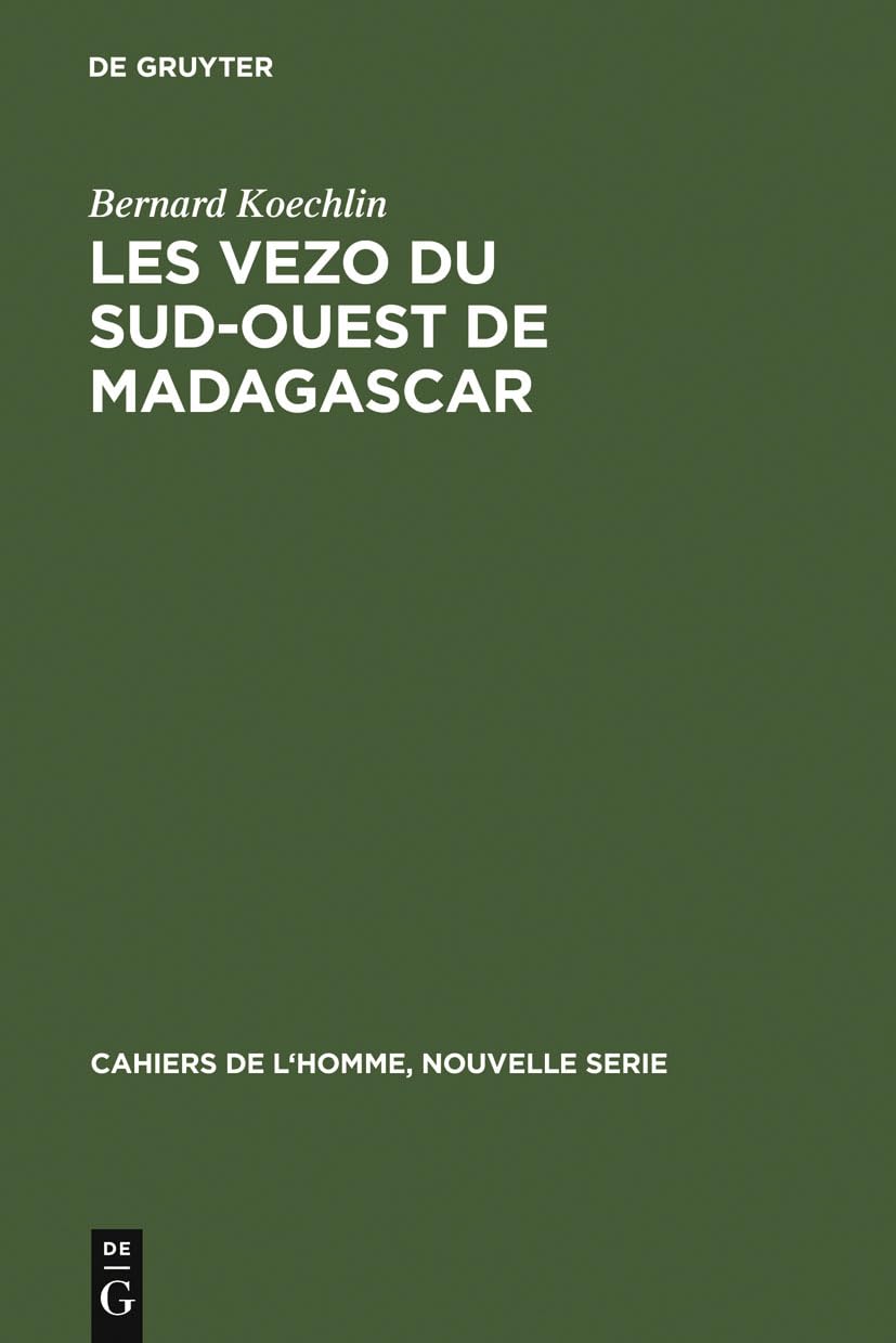 Les Vezo Du SudOuest de Madagascar: Contribution  l'tude de l'coSystme de SemiNomades Marins (Cahiers de lHomme, Nouvelle,Used
