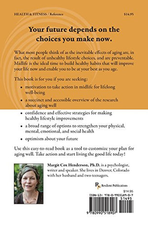 Optimistic Aging: from Midlife to the Good Life, an Action Plan,Used