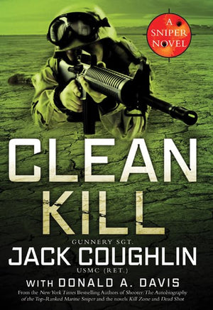 Clean Kill: A Sniper Novel (Kyle Swanson Sniper Novels),New