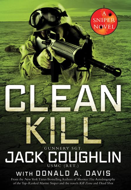 Clean Kill: A Sniper Novel (Kyle Swanson Sniper Novels),New