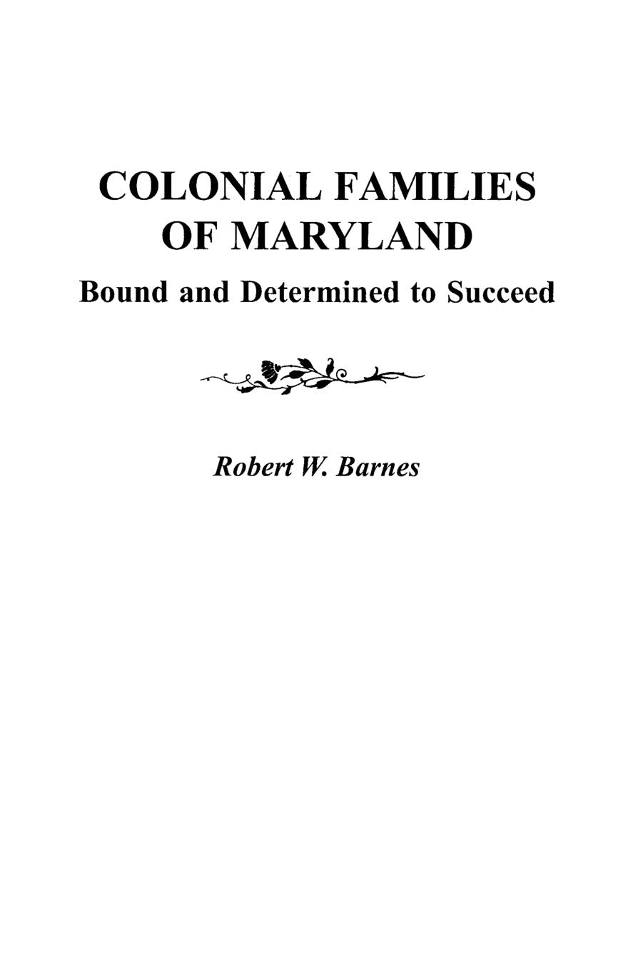 Colonial Families Of Maryland: Bound And Determined To Succeed,Used