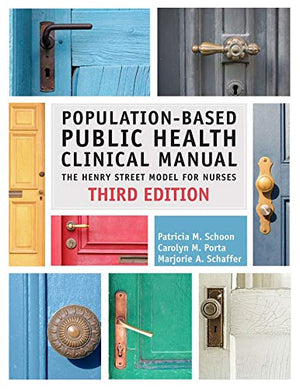 PopulationBased Public Health Clinical Manual, The Henry Street Model for Nurses, Third Edition,Used