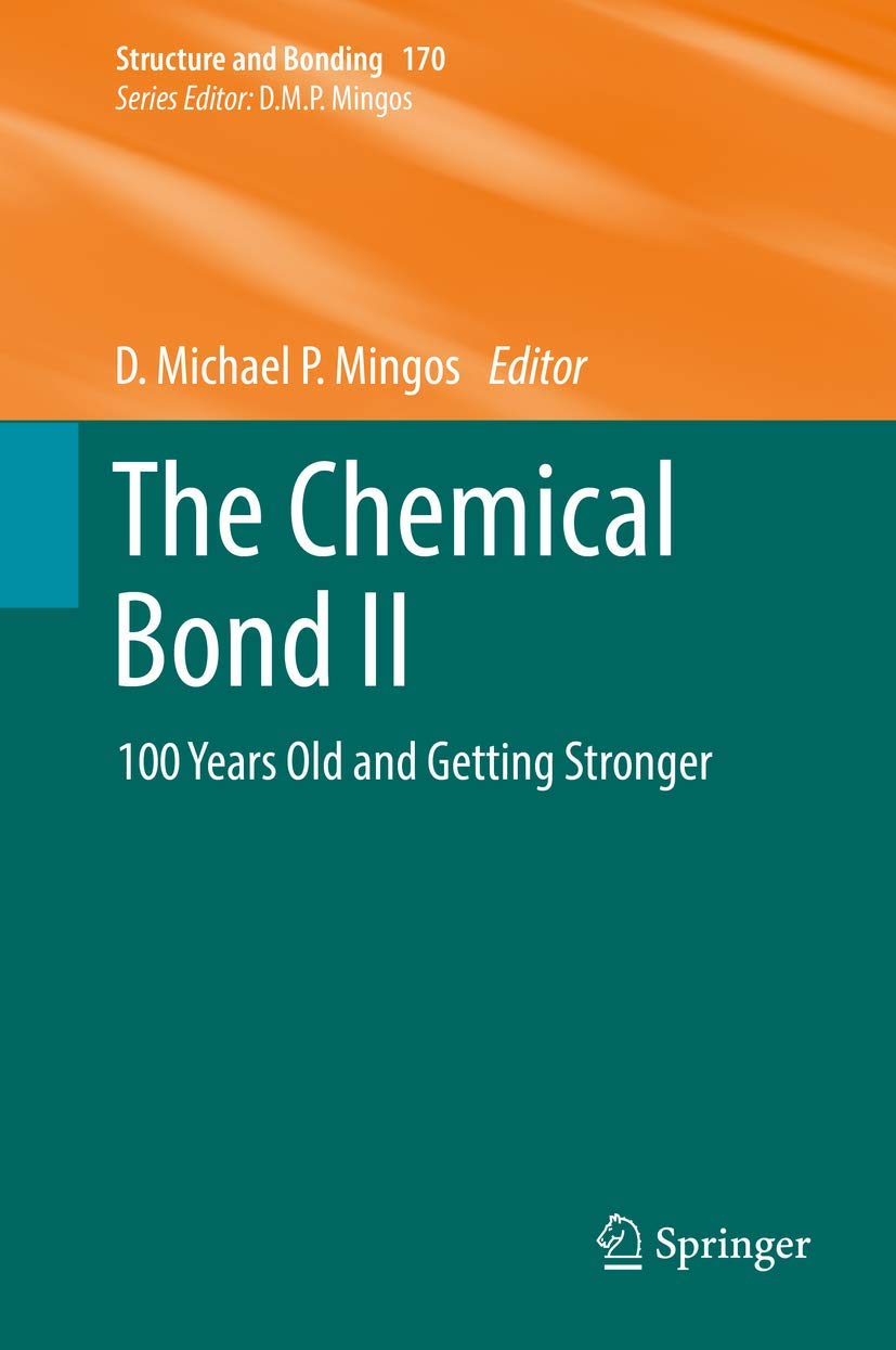 The Chemical Bond II: 100 Years Old and Getting Stronger (Structure and Bonding, 170),Used