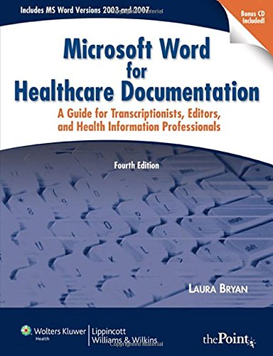 Microsoft Word For Healthcare Documentation: A Guide For Transcriptionists, Editors, And Health Information Professionals,New