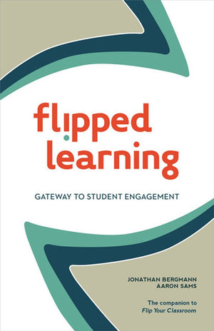 Flipped Learning: Gateway to Student Engagement,New