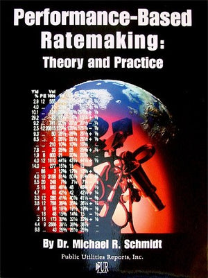 PerformanceBased Ratemaking: Theory and Practice,New