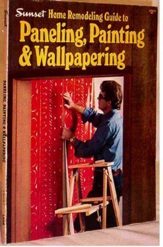 Home Remodeling Guide to Paneling, Painting & Wallpapering,Used