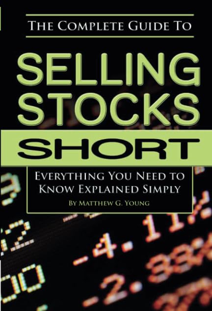 The Complete Guide to Selling Stocks Short Everything You Need to Know Explained Simply,Used