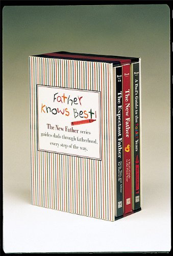 Father Knows Best: The Expectant Father, Facts, Tips, and Advice for DadstoBe; The New Father, A Dad's Guide to the First Year,Used