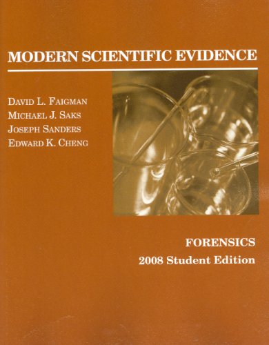 Modern Scientific Evidence: Forensics, 2008 Student Edition (Coursebook),New
