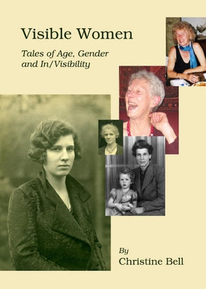 Visible Women: Tales of Age, Gender and In/Visibility,Used