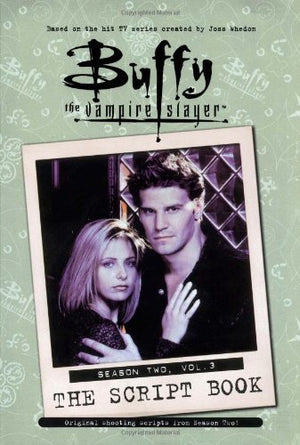 Buffy The Vampire Slayer: The Script Book, Season Two, Volume 3,Used