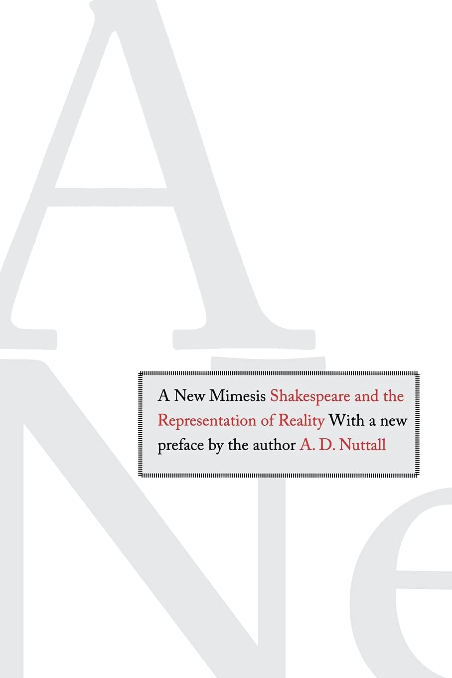 A New Mimesis: Shakespeare and the Representation of Reality,Used